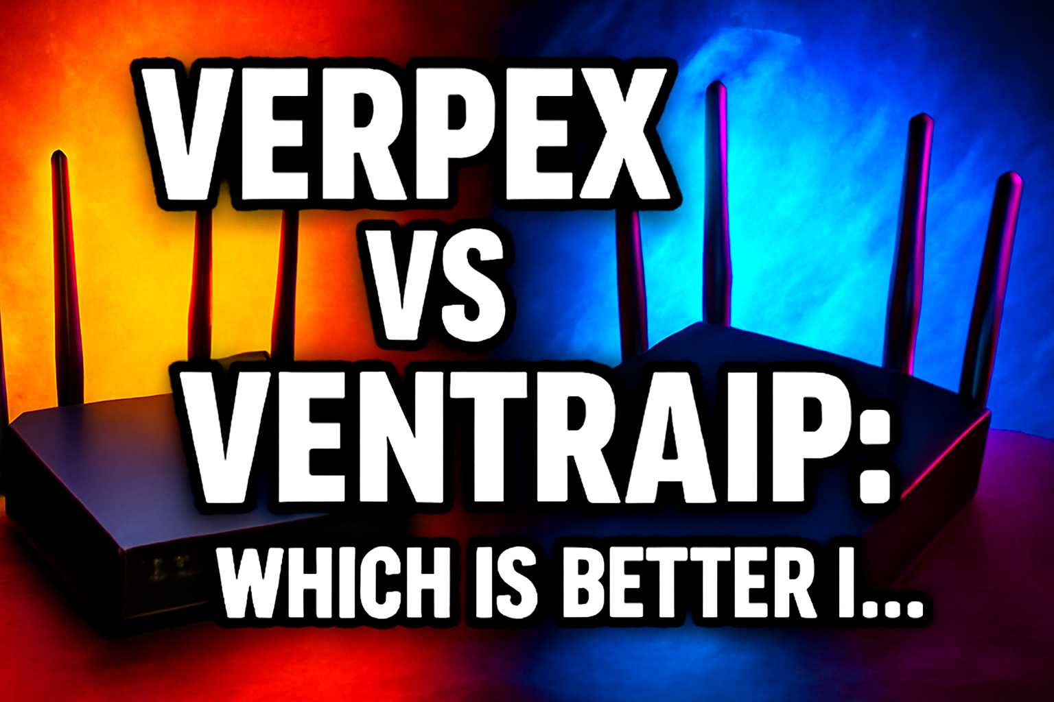 Verpex vs VentraIP: Which Is Better in 2026?