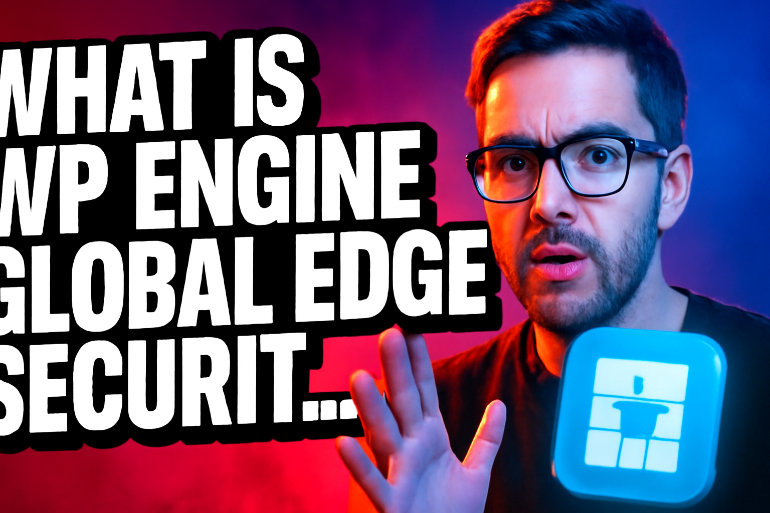What Is WP Engine Global Edge Security? Complete Review & Guide (2026)